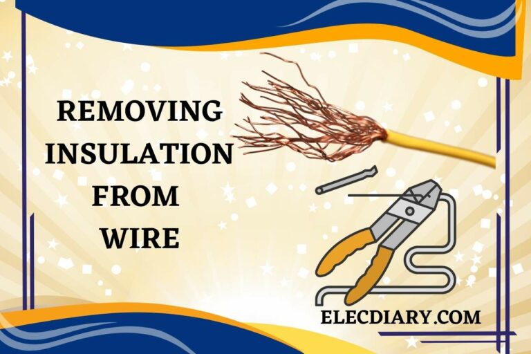 Removing Insulation from Wire – Techniques for Removing Wire Insulation Safely!