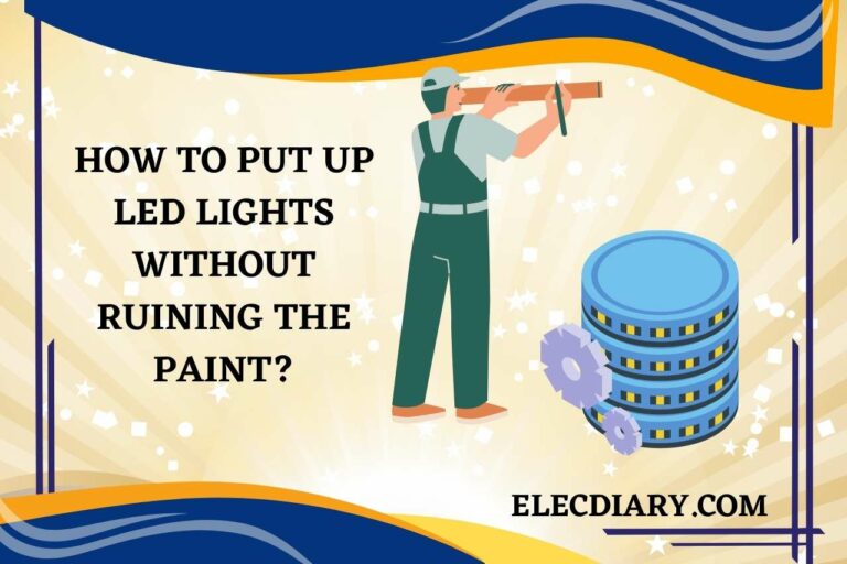 How To Put Up Led Lights Without Ruining The Paint?