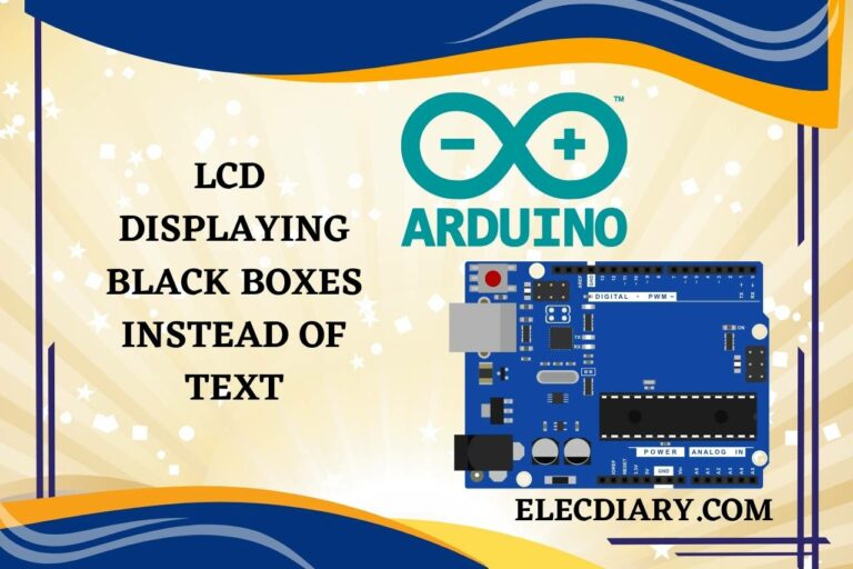LCD Displaying Black Boxes Instead Of Text – Troubleshooting LCD Display Problems!
