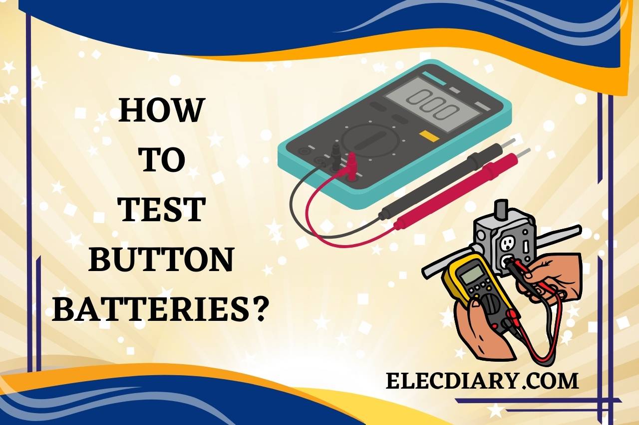 how to test button batteries