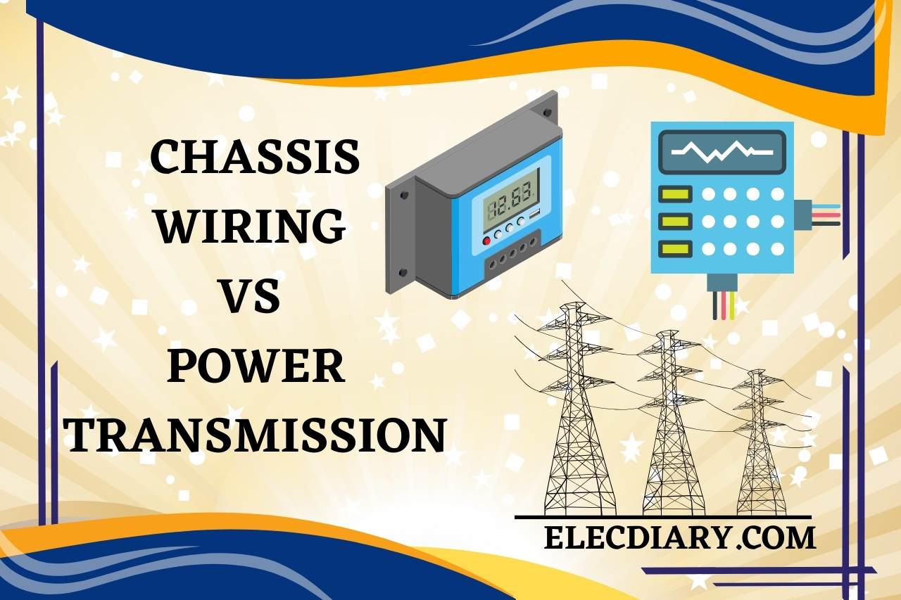chassis wiring vs power transmission
