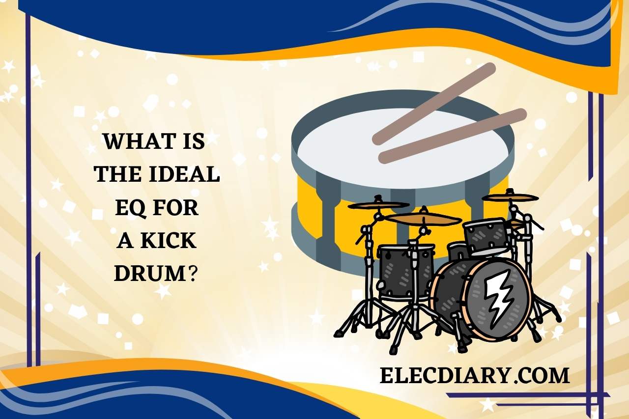 What is the Ideal EQ for a Kick Drum
