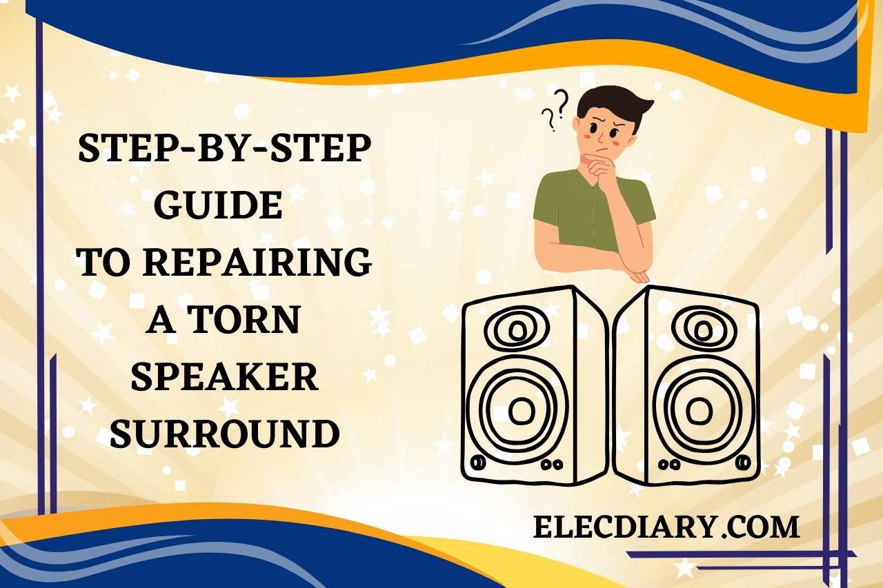 Step-by-Step Guide to Repairing a Torn Speaker Surround